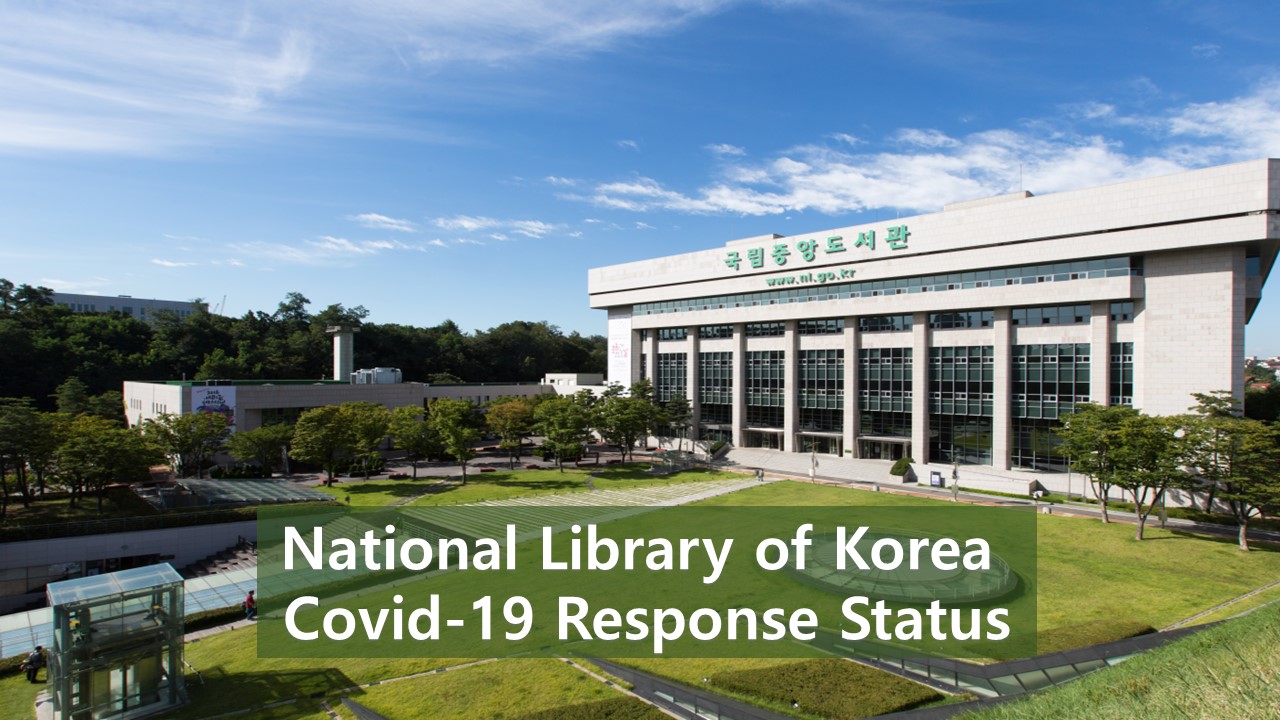 National Library of Korea Covid-19 Response Status